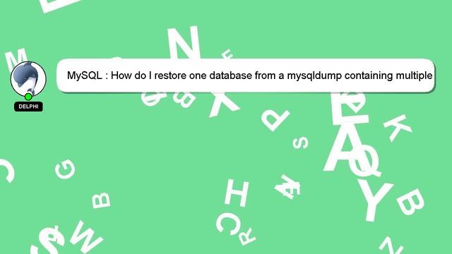 MySQL : How do I restore one database from a mysqldump containing multiple databases? смотреть онлайн