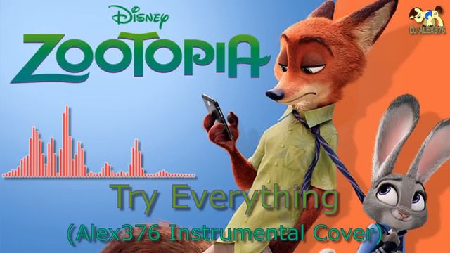 Zootopia - Try Everything (Alex376 Instrumental Cover) смотреть онлайн