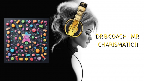 Dr B Coach - Mr. Charismatic II