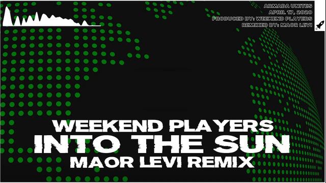 Weekend Players - Into The Sun (Maor Levi Extended Remix) смотреть онлайн