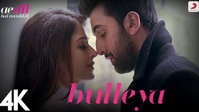 Bulleya - Ae Dil Hai Mushkil/ Karan Johar/ Aishwarya, Ranbir, Anushka/ Pritam/ Amit Mishra