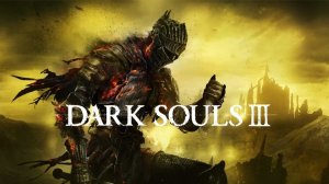Dark Souls III - Trailer