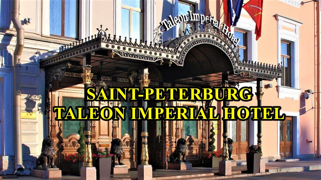 РОСКОШНЫЙ ОТЕЛЬ В САНКТ-ПЕТЕРБУРГЕ "ТАЛИОН ИМПЕРИАЛ ОТЕЛЬ" смотреть онлайн