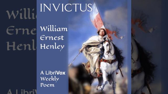 Invictus by William Ernest Henley read by Various | Full Audio Book смотреть онлайн