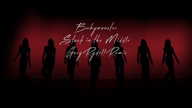 Babymonster - Stuck in the middle (Gery Rydell Club Mix) смотреть онлайн