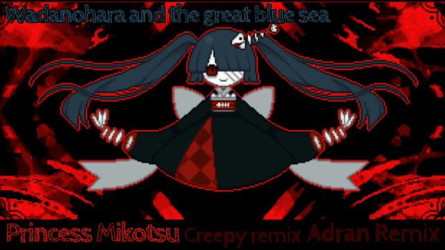 Wadanohara and the Great Blue Sea - Princess Mikotsu (Creepy Remix) смотреть онлайн