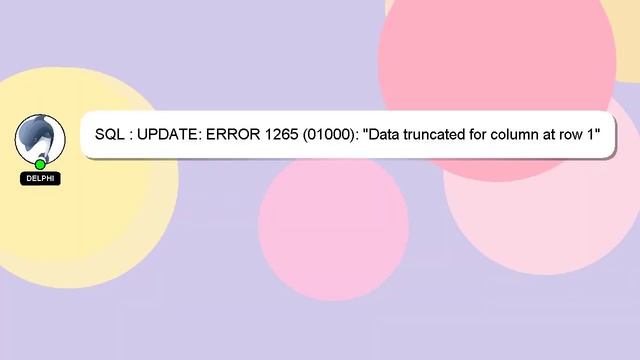 SQL : UPDATE: ERROR 1265 (01000): "Data truncated for column at row 1" смотреть онлайн