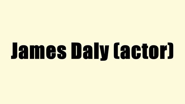 James Daly (actor) смотреть онлайн