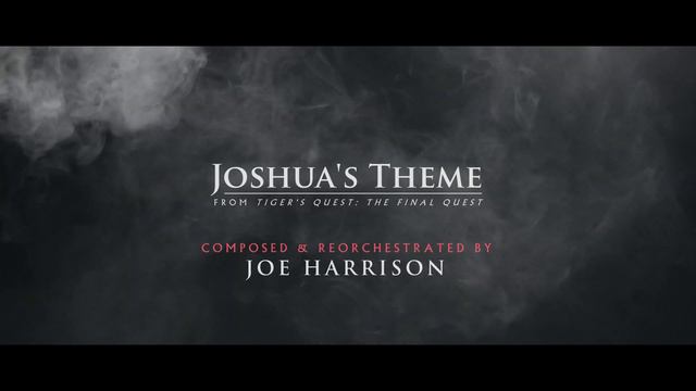 Joshua's Theme | From "The Final Quest" Composed by Joe Harrison смотреть онлайн