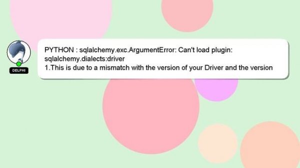 PYTHON : sqlalchemy.exc.ArgumentError: Can't load plugin: sqlalchemy.dialects:driver
