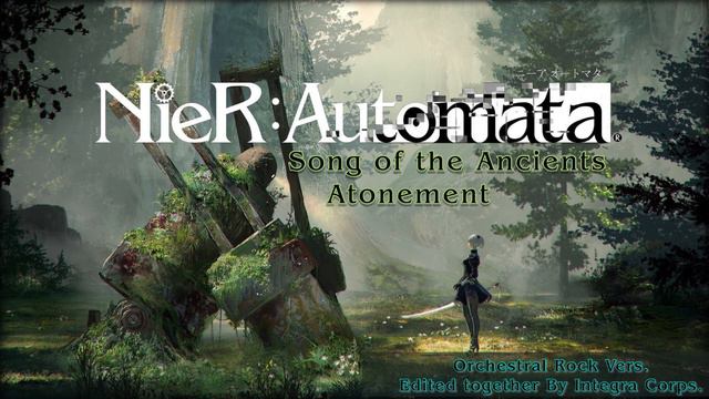 Nier Automata: Song of the Ancients (Atonement) Orchestral Rock Vers. смотреть онлайн