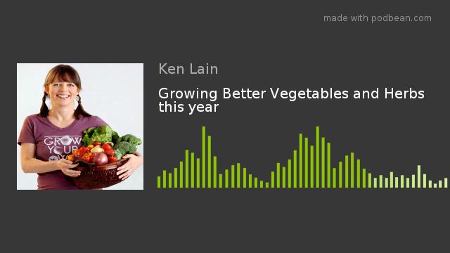 Growing Better Vegetables and Herbs this year смотреть онлайн