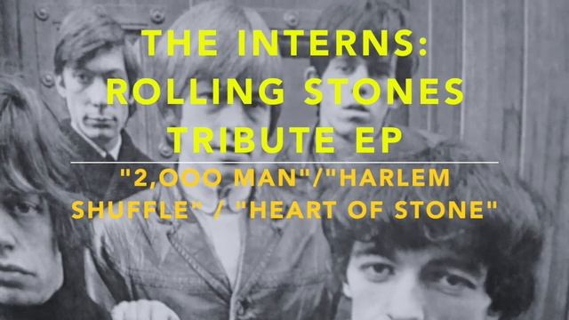 ROLLING STONES TRIBUTE EP (The Interns, 2017) 實習生樂團翻唱Stones смотреть онлайн