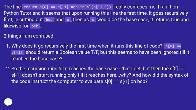 Recursion on string: What does the line 'return s[0] == s[-1] and isPal(s[1:-1])' do? смотреть онлайн