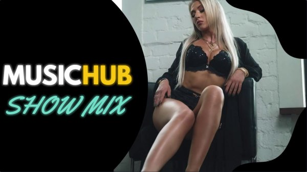 MUSICHUB SHOW MIX#3