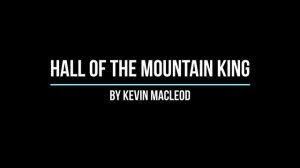 Kevin MacLeod - Hall of the Mountain King