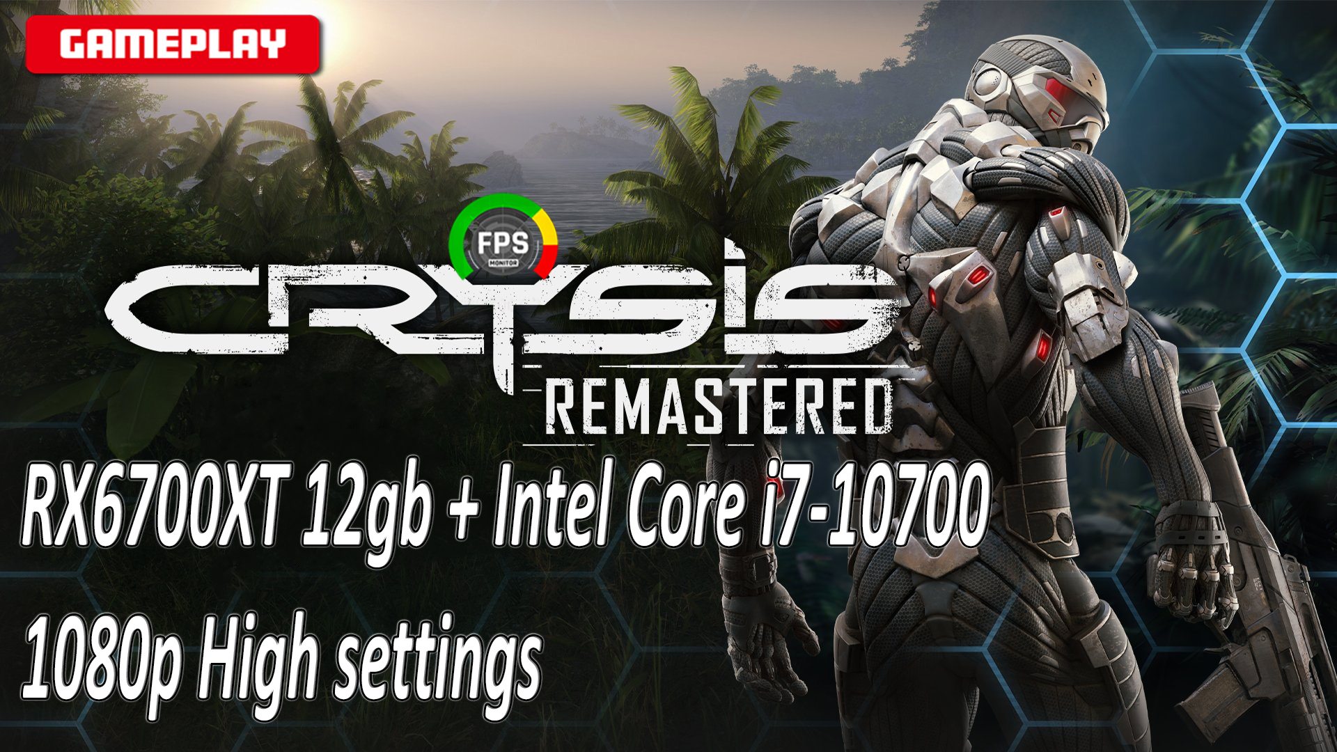Crysis Remastered // RX6700XT 12gb + Intel Core I7-10700 / Gameplay // Fps_monitor // High Settings