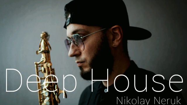 DEEP HOUSE#8(Saxophone) Maiga Vincenzo смотреть онлайн