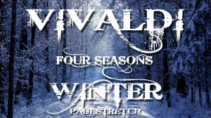 Vivaldi Four Seasons Winter (L'Inverno)