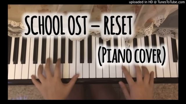 (Piano Cover) Reset Tiger JK - School 2015 смотреть онлайн