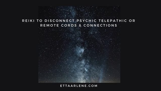 Reiki To Disconnect Psychic Telepathic Or Remote Cords & Connections смотреть онлайн