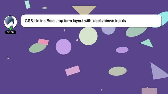 CSS : Inline Bootstrap form layout with labels above inputs смотреть онлайн