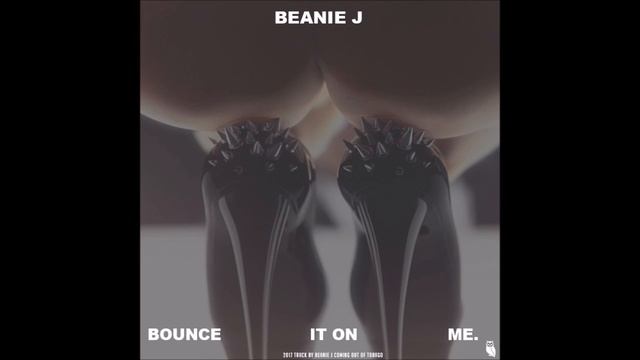 Beanie J - Bounce It On Me (Forever Riddim) 2017 смотреть онлайн