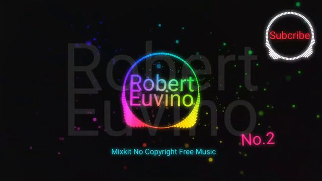 No.2 Robert Euvino || No Copyright Music || Gaming Music || Mixkit No Copyright || смотреть онлайн