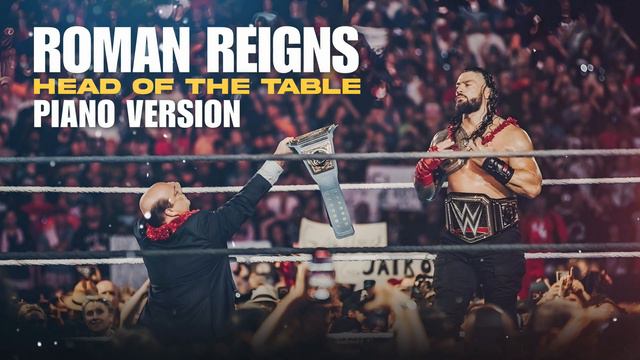 Piano Version: WWE Roman Reigns - "Head Of The Table" (INNES) смотреть онлайн