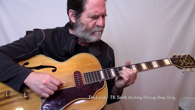 Tim Lerch - Lonesome Road Duet (TK Smith Archtop Pickup) смотреть онлайн