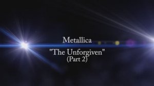 Как играть на гитаре The Unforgiven  - Metallica ч.2 партии Электрогитары