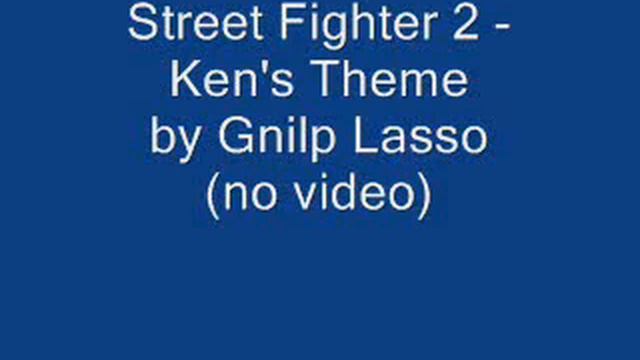 Street Fighter 2 - Ken's Theme by Gnilp Lasso смотреть онлайн