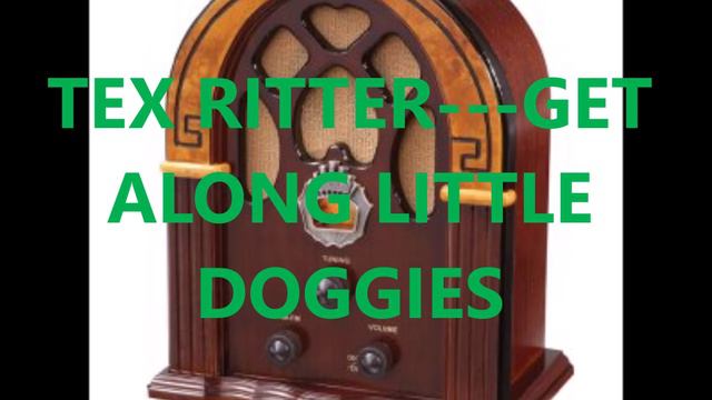 TEX RITTER GET ALONG LITTLE DOGGIES смотреть онлайн