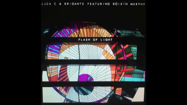 Luca C & Brigante Feat. Roisin Murphy - Flash Of Light