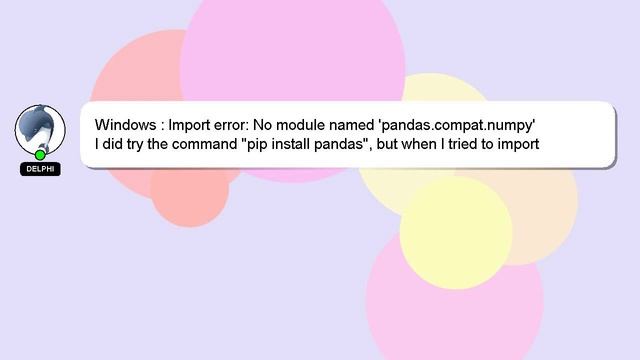 Windows : Import error: No module named 'pandas.compat.numpy' смотреть онлайн