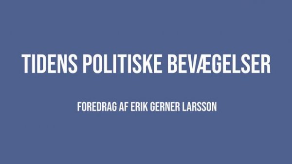Tidens politiske bevægelser | Erik Gerner Larsson | Martinus Verdensbillede