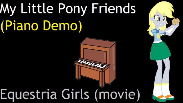 My Little Pony Friends (Piano Demo) смотреть онлайн