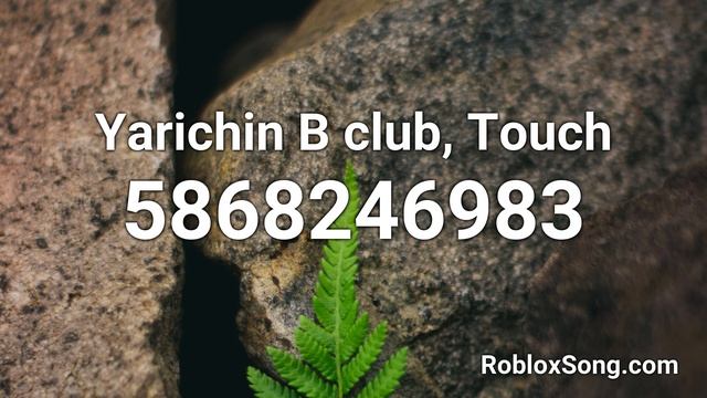 Yarichin B club, Touch Roblox ID - Roblox Music Code смотреть онлайн