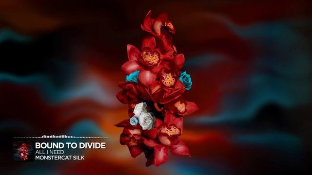 Bound to Divide - All I Need [Monstercat Release] смотреть онлайн