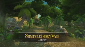 Stranglethorn Vale and Zul Gurub - Music & Ambience - World of Warcraft
