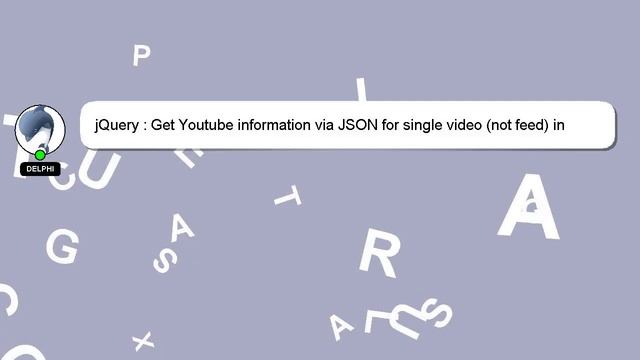 jQuery : Get Youtube information via JSON for single video (not feed) in Javascript смотреть онлайн