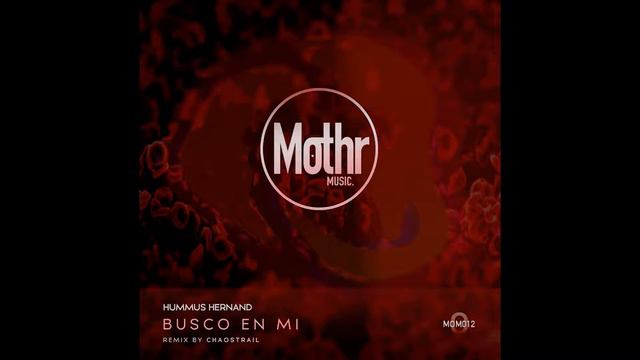 Hummus Hernand - HipnoÌtico (Chaostrail Remix) смотреть онлайн