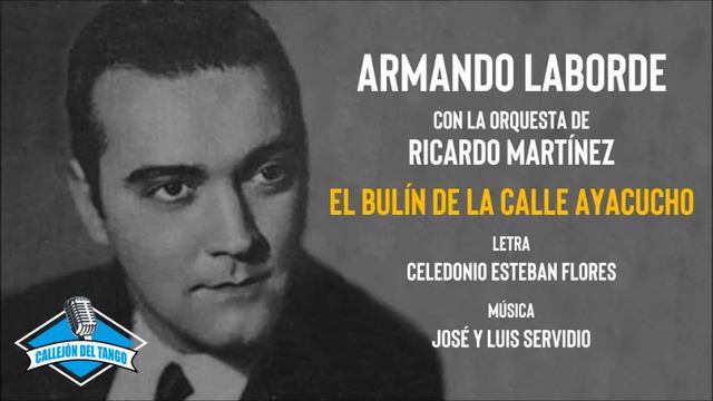 Armando Laborde con la orquesta de Ricardo Martínez - El Bulín De La Calle Ayacucho смотреть онлайн