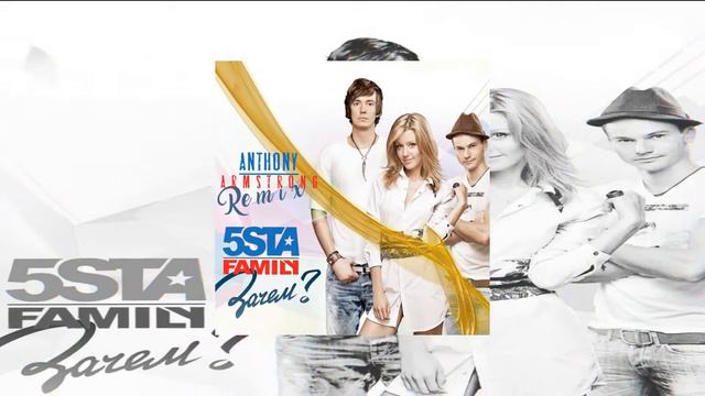 5sta Family - Зачем ( Anthony Armstrong Remix) смотреть онлайн