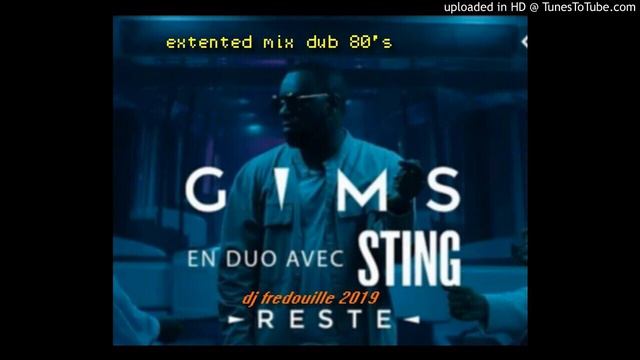 maitre gims et sting - reste (remix dj fredouille 2019) смотреть онлайн