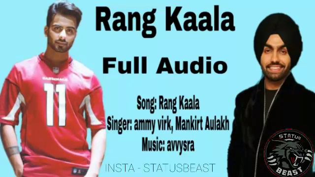 Official Song : Rang Kaala | Ammy Virk | Mankirt Aulakh | | AvvySra | New Punjabi Song 2020