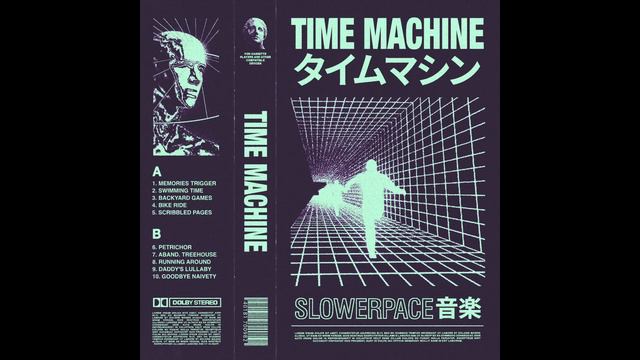 Slowerpace 音楽 - Time Machine タイムマシン