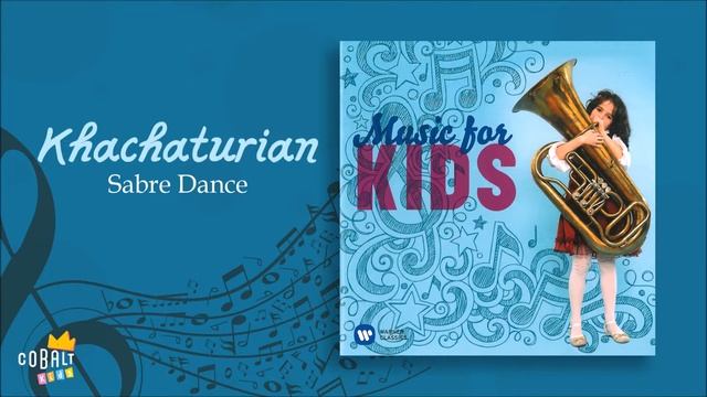 Khachaturian - Sabre Dance - Music for Kids смотреть онлайн