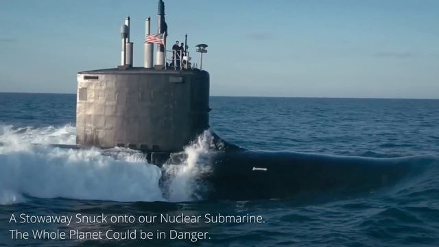 "A Stowaway Snuck onto our Nuclear Submarine. The Whole Planet Could be in Danger" Creepypasta смотреть онлайн