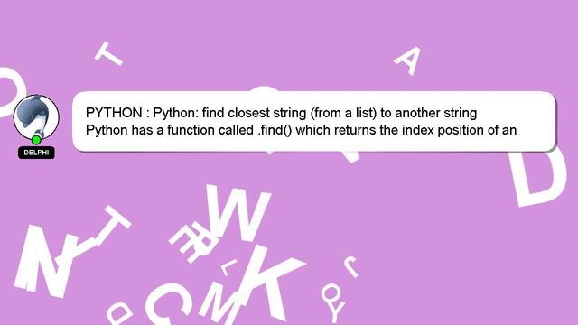 PYTHON : Python: find closest string (from a list) to another string смотреть онлайн